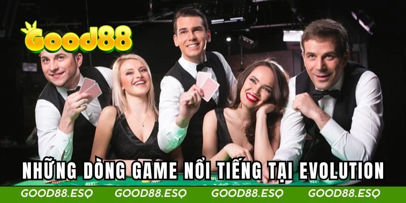 Evolution Gaming - Khám Phá Sảnh Game Cược Casino Đỉnh Cao 3 Tổng hợp những tựa game nổi tiếng được phát hành bởi Evolution