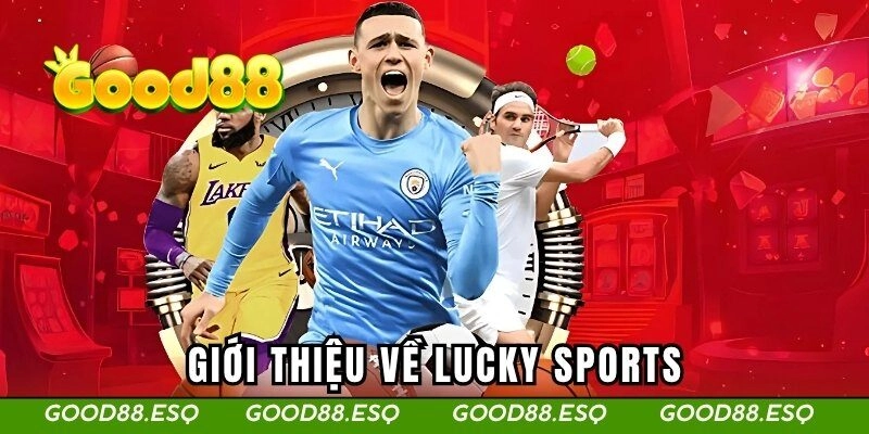 Lucky Sports - Địa Chỉ Cá Cược Đỉnh Cao Với Ưu Đãi Khủng 1 Giới thiệu về Lucky Sports