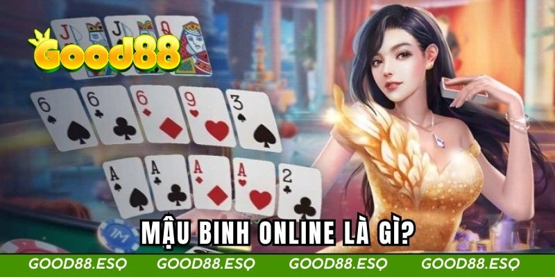 Mậu Binh Online - Trải Nghiệm Game Cổ Điển Đầy Hấp Dẫn 1 Mậu binh online là gì?