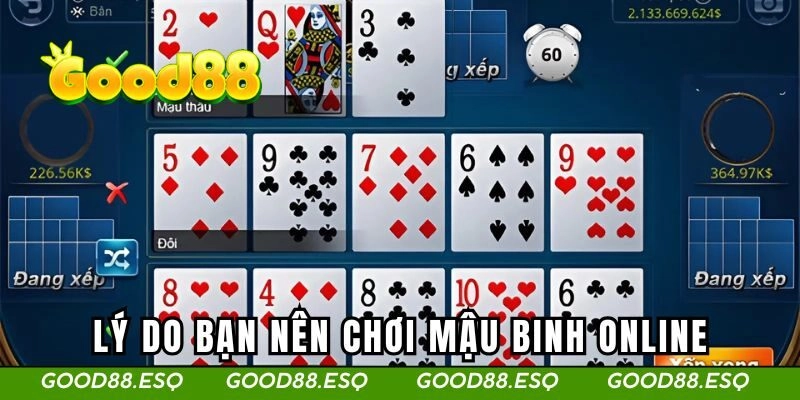 Mậu Binh Online - Trải Nghiệm Game Cổ Điển Đầy Hấp Dẫn 3 Lý do bạn nên chơi mậu binh tại GOOD88